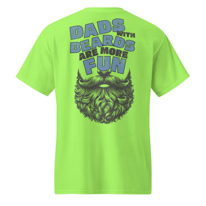 Dads With Beards Are More Fun - DryBlend® T-Shirt - Image 8