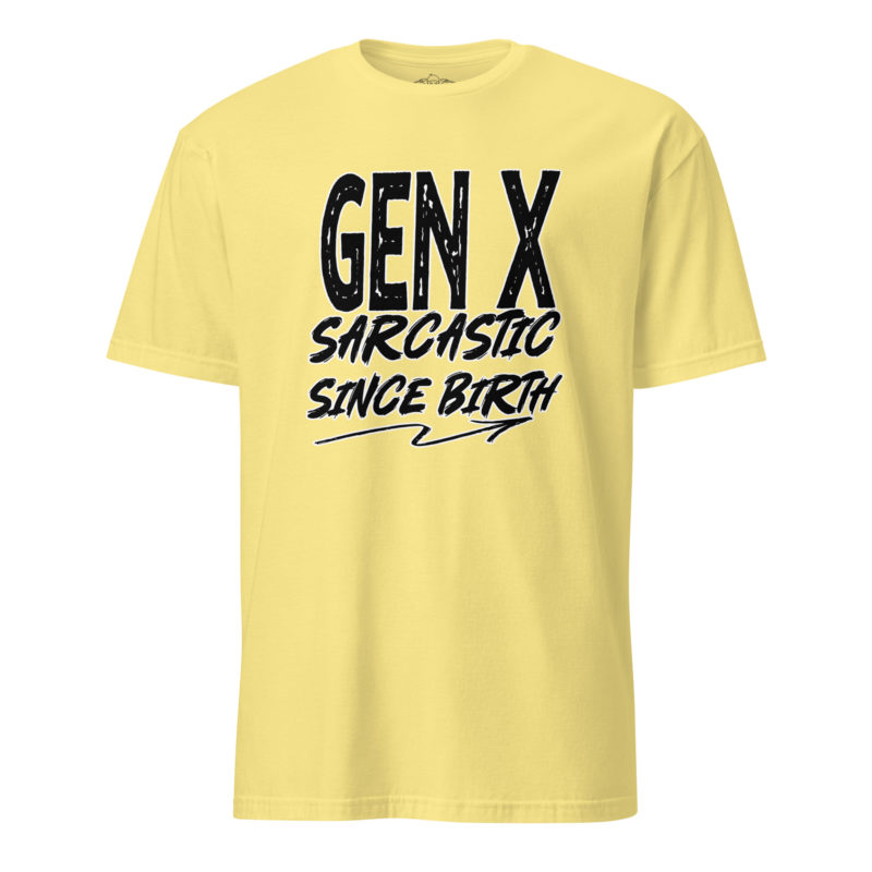 Gen X Sarcastic Light - Short-Sleeve Unisex T-Shirt - Image 6