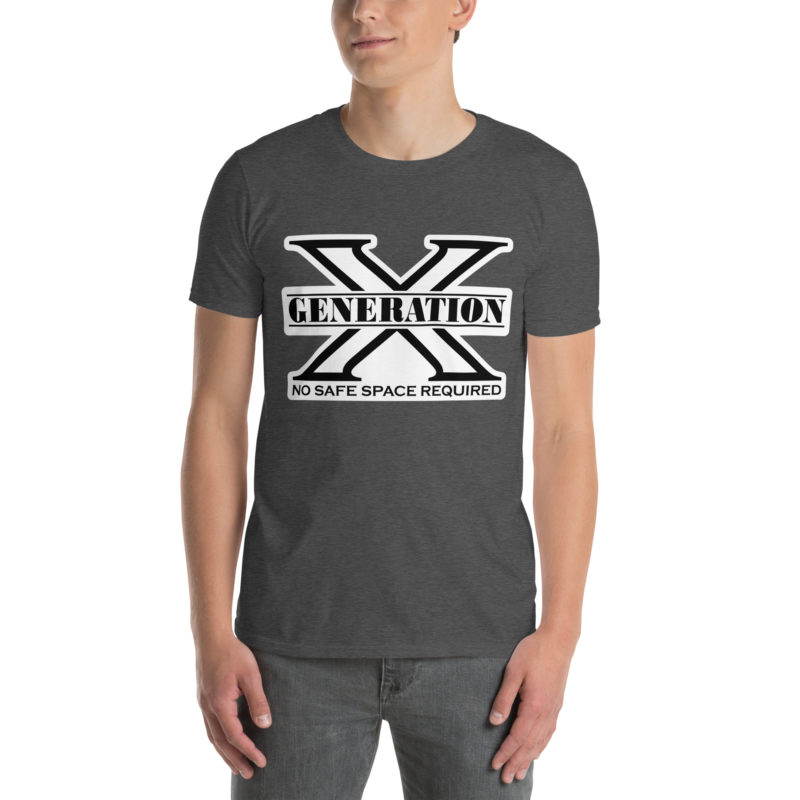 Gen X No Safe Spaces - Short-Sleeve Unisex T-Shirt - Image 8