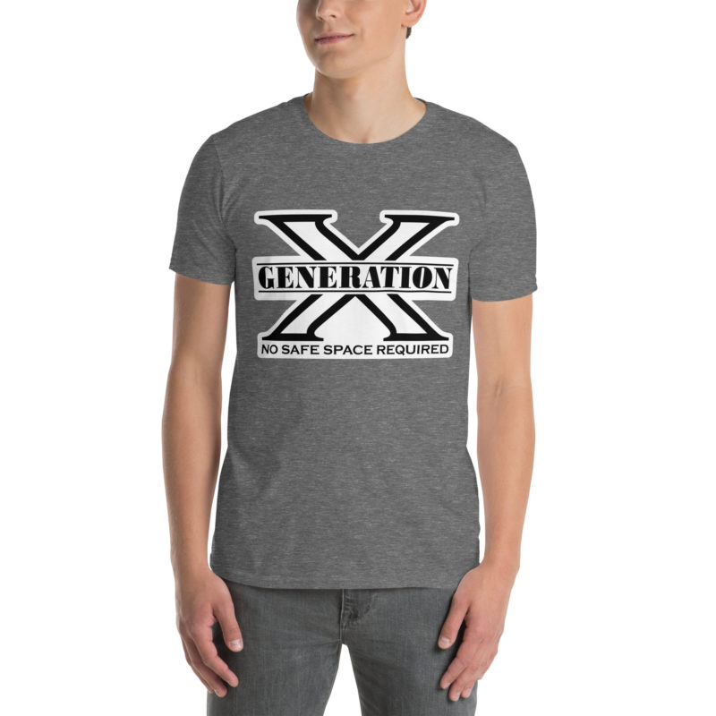 Gen X No Safe Spaces - Short-Sleeve Unisex T-Shirt - Image 11