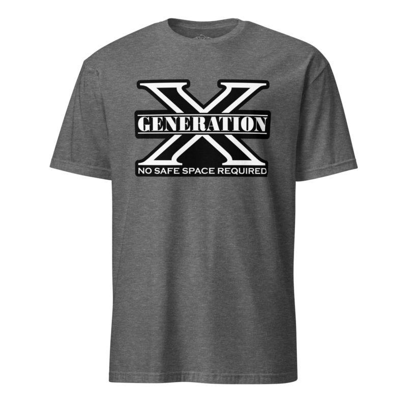 Gen X No Safe Spaces 2 - Short-Sleeve Unisex T-Shirt - Image 4