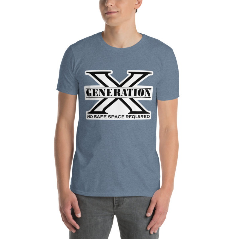 Gen X No Safe Spaces - Short-Sleeve Unisex T-Shirt - Image 15