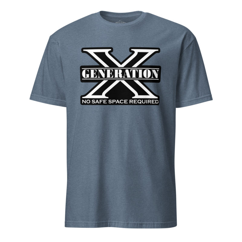 Gen X No Safe Spaces 2 - Short-Sleeve Unisex T-Shirt - Image 9