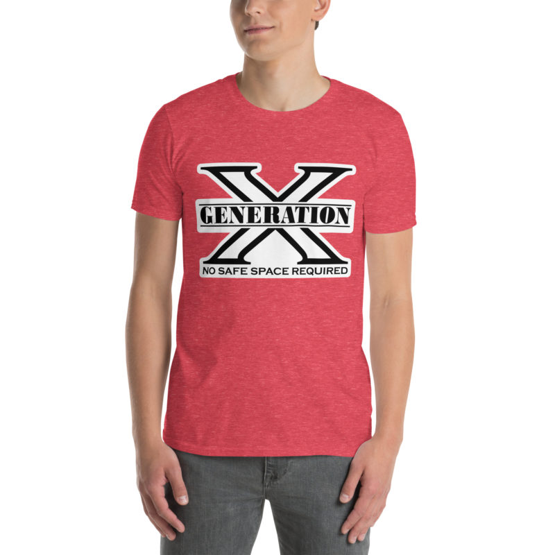 Gen X No Safe Spaces - Short-Sleeve Unisex T-Shirt - Image 13