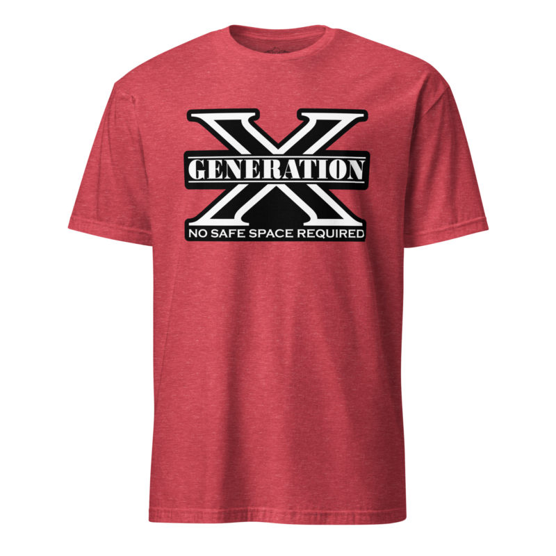 Gen X No Safe Spaces 2 - Short-Sleeve Unisex T-Shirt - Image 6