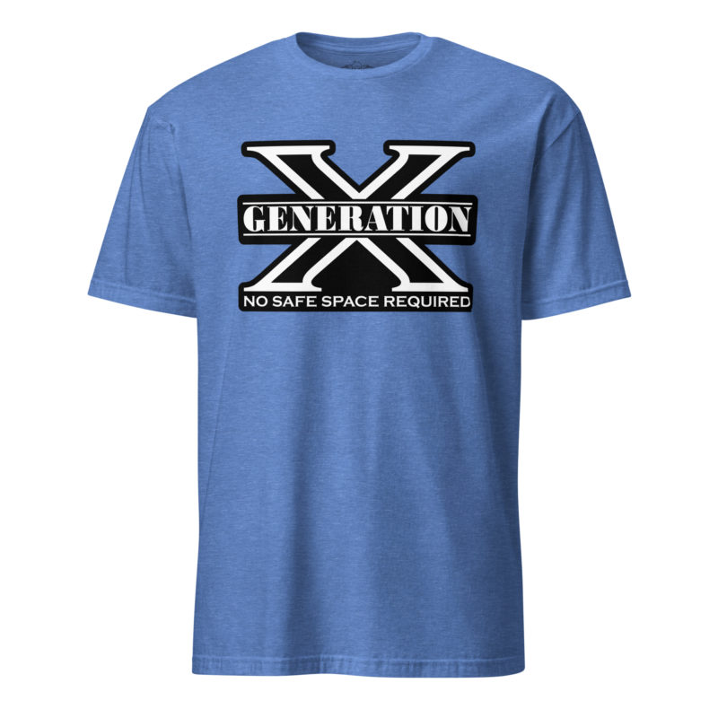 Gen X No Safe Spaces 2 - Short-Sleeve Unisex T-Shirt - Image 12