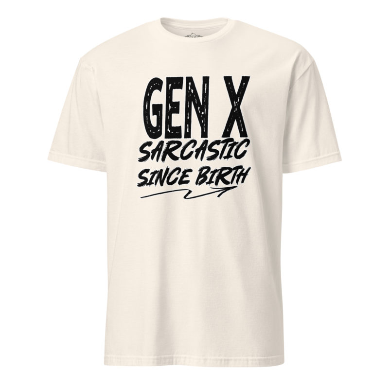 Gen X Sarcastic Light - Short-Sleeve Unisex T-Shirt - Image 7