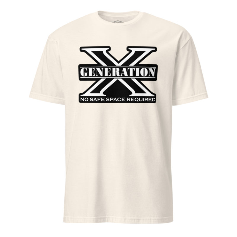 Gen X No Safe Spaces 2 - Short-Sleeve Unisex T-Shirt - Image 15