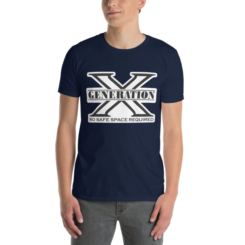 Gen X No Safe Spaces - Short-Sleeve Unisex T-Shirt - Image 2
