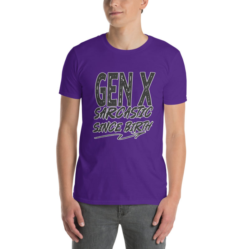 Gen X Sarcastic - Short-Sleeve Unisex T-Shirt - Image 4