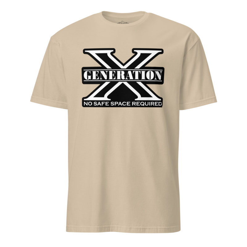 Gen X No Safe Spaces 2 - Short-Sleeve Unisex T-Shirt - Image 13