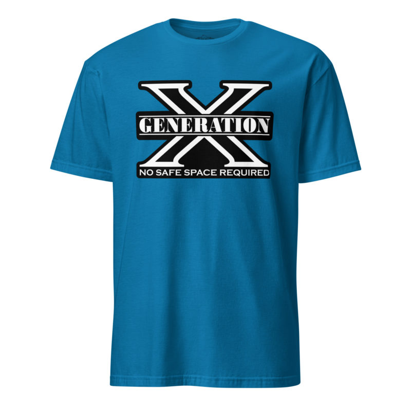 Gen X No Safe Spaces 2 - Short-Sleeve Unisex T-Shirt - Image 3