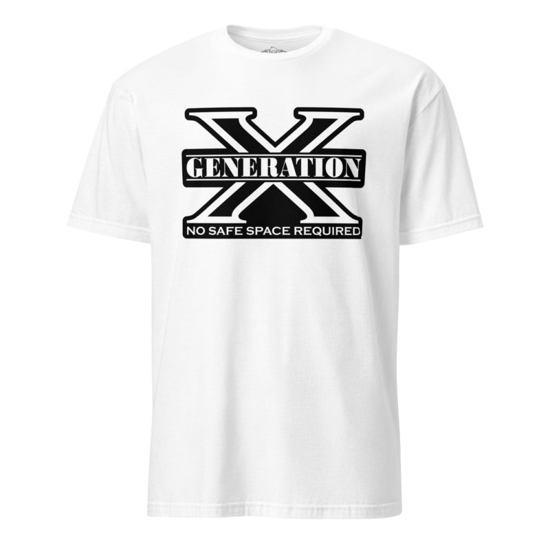 Gen X No Safe Spaces 2 - Short-Sleeve Unisex T-Shirt - Image 16
